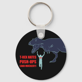 T-Rex haat Pushups en Mockery Sleutelhanger