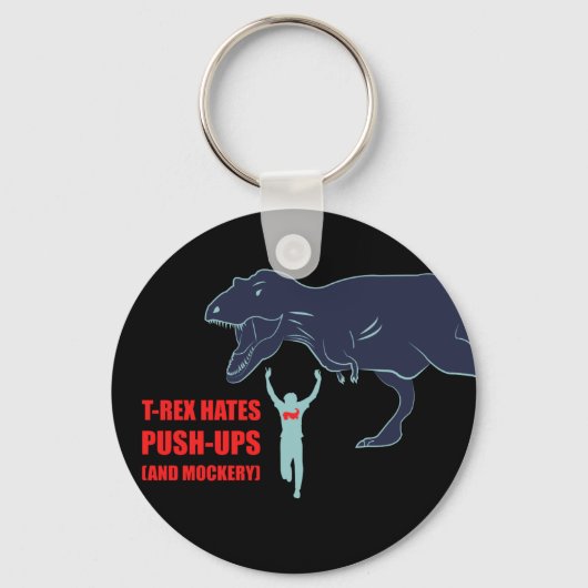 T-Rex haat Pushups en Mockery Sleutelhanger (Voorkant)