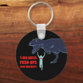 T-Rex haat Pushups en Mockery Sleutelhanger (Voorkant)