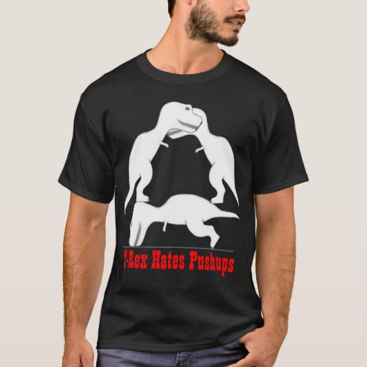 T-rex haat pushups t-shirt (Voorkant)