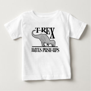 T-Rex Hates Push-Ups $ 17,95 Baby