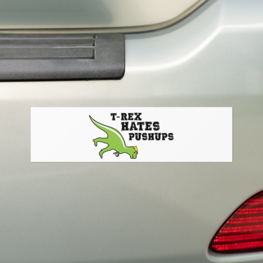 T-rex Hates Pushups Bumpersticker (Op auto)