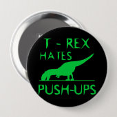 T REX HATES PUSHUPS Funny Dino Design Ronde Button 4,0 Cm (Voorkant /achterkant)