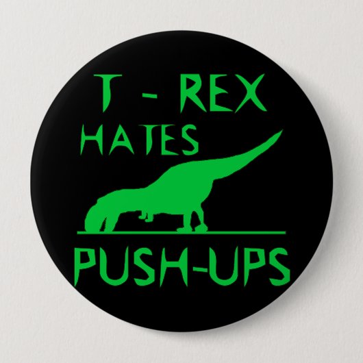 T REX HATES PUSHUPS Funny Dino Design Ronde Button 4,0 Cm (Voorkant)