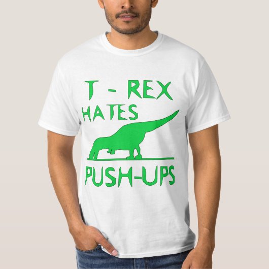 T REX HATES PUSHUPS Funny Dino Design T-shirt (Voorkant)