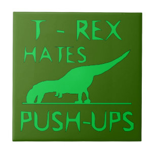 T REX HATES PUSHUPS Funny Dino Design Tegeltje