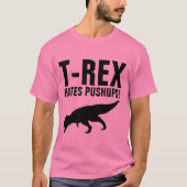 T-REX HATES PUSHUPS! Funny T-shirts (Voorkant)