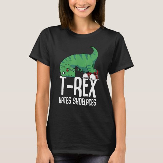 T Rex Hates Shoelaces Short Arms Dino TRex T-shirt (Voorkant)
