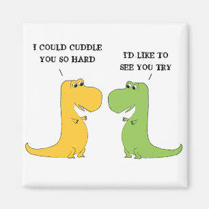 T Rex kan geen Hug Funny Dinosaur Magnet