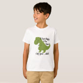 T-Rex Kinder T-Shirt: Grappige Dinosaurus Quote & T-shirt (Voorkant volledig)