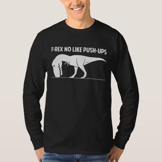 T Rex No like Push UPS Gym Workout T-shirt (Voorkant)