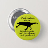 T-rex Was uw hand Funny Hand Hygiene Ronde Button 5,7 Cm (Voorkant /achterkant)