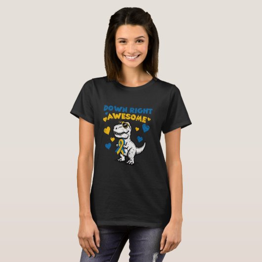 T-rex World Down Right Awesome Syndrome Day Awaren T-shirt (Voorkant volledig)