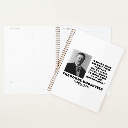 T. Roosevelt Prize Chance Work Hard Doing Planner (Display)