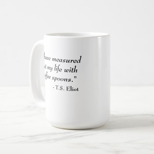 T.S. Eliot quote Koffiemok (Voorkant links)