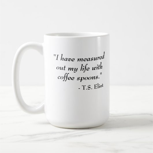 T.S. Eliot quote Koffiemok (Links)
