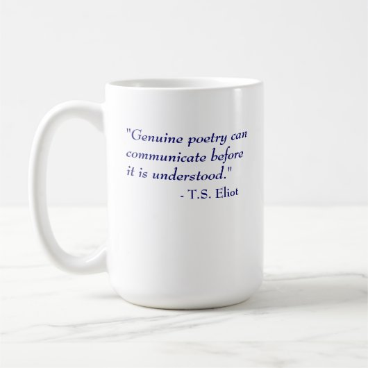 T.S. Eliot Quote - Poetry Koffiemok (Links)