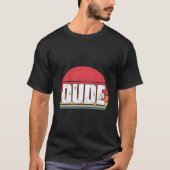 T Says Dude S T-shirt (Voorkant)
