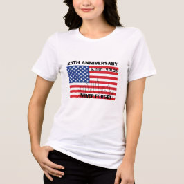 T-shirt 9/11 Nooit Vergeten 25e Verjaardag
