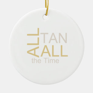 T-SHIRT Al Tan de hele tijd Keramisch Ornament