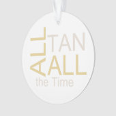 T-SHIRT Al Tan de hele tijd Ornament (voorkant)