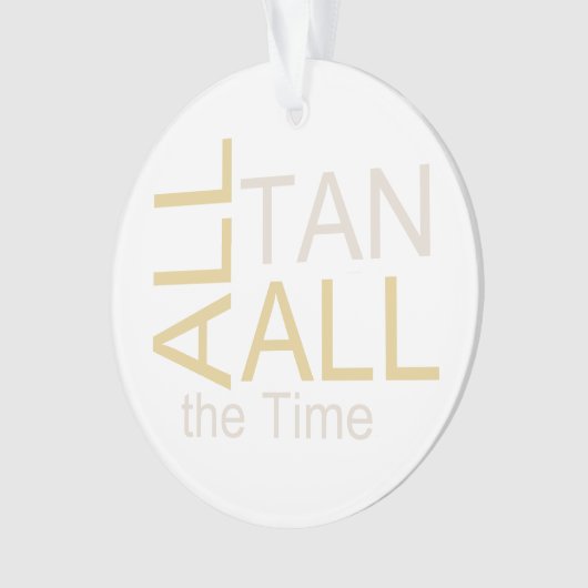 T-SHIRT Al Tan de hele tijd Ornament (voorkant)