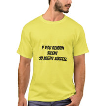 T-shirt  als je zwijgt - dan kan je succesvol zijn