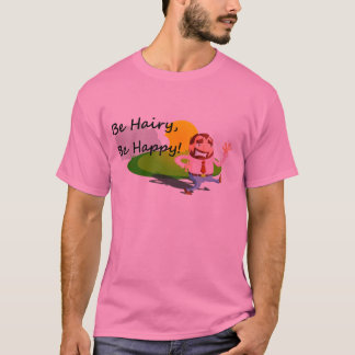 T-shirt, Be hairy, Be happy. T-shirt