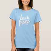T-shirt 'Beach Please' (Voorkant)