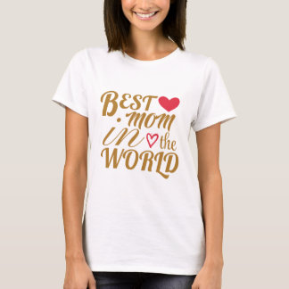 T-shirt 'Beste moeder van de wereld' – Cadeau voor