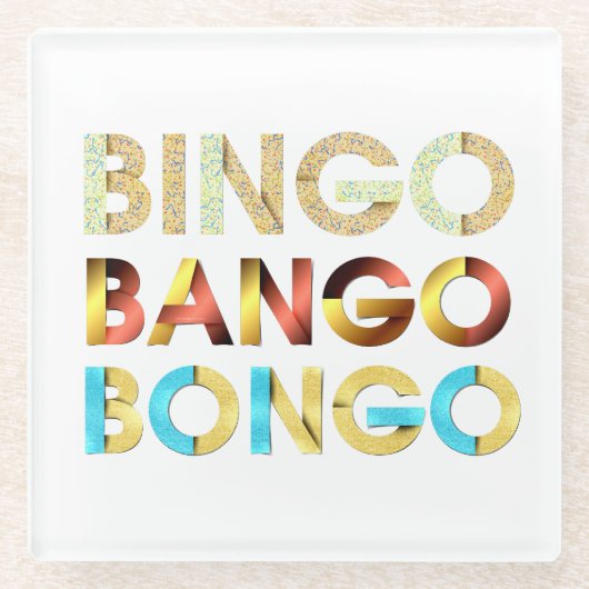 T-SHIRT Bingo Bango Bongo Glazen Onderzetter (Voorkant)