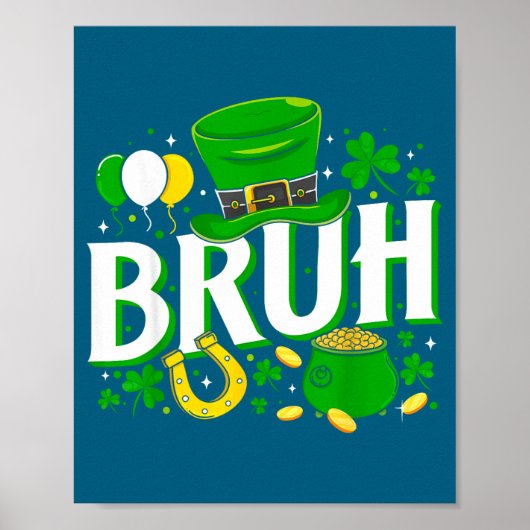 T-shirt Bruh St. Patrick's Day Iers Poster (Voorkant)