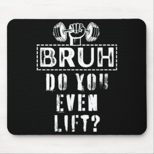 T-shirt Bruh Zelfs Lift Gym Lichaam Muismat