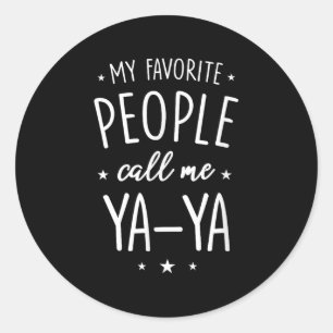 T-shirt cadeau Ya-ya_ Mijn favoriete mensen noemen Ronde Sticker