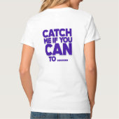 T-Shirt Catch me if you can To Hug [paarse quotes] (Achterkant)