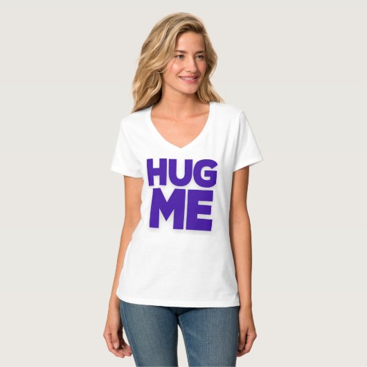 T-Shirt Catch me if you can To Hug [paarse quotes] (Voorkant volledig)