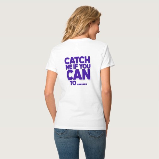 T-Shirt Catch me if you can To Hug [paarse quotes] (Achterkant volledig)
