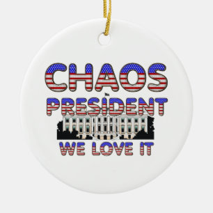 T-SHIRT Chaos President, we houden ervan Keramisch Ornament