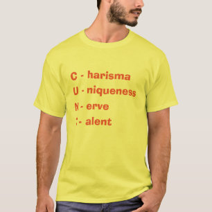 T-shirt Charisma Uniqueness Nerve and Talent