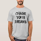 T-shirt "Chase Your Dreams" (Voorkant)