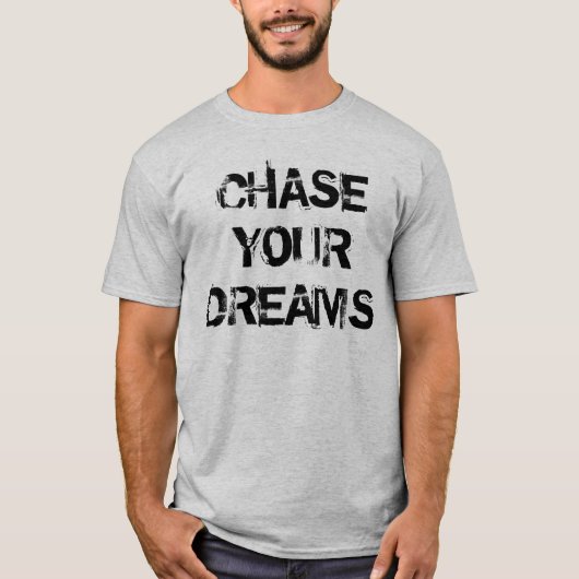 T-shirt "Chase Your Dreams" (Voorkant)