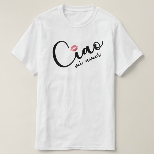 T-shirt - Ciao mi amor (Design voorkant)