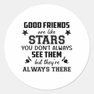 T-shirt Citaat over Vriendschap Goede Vriend Als S Ronde Sticker