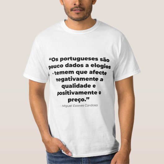T-shirt Citação “Pouco Dados A Elogios" Miguel (Voorkant)