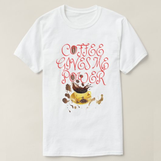 T-SHIRT COFFEE GEEFT ME MACHT (Design voorkant)