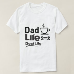 T-Shirt 'Dad Life Best Life' – Grappige Vader Leve