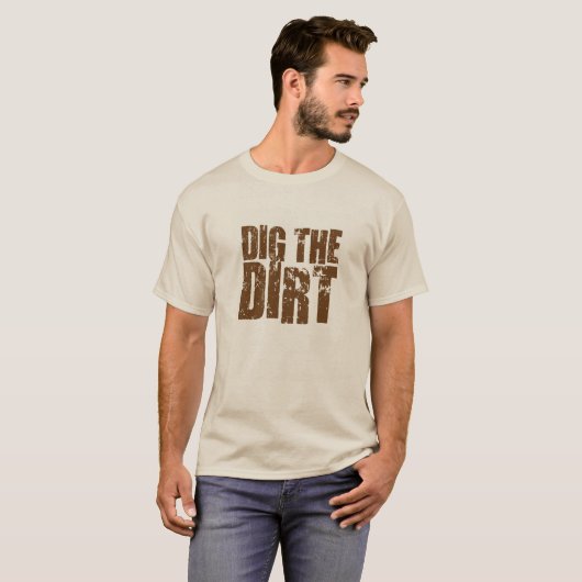 T Shirt - Dig het vuil (Voorkant volledig)