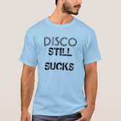 T-shirt "Disco still Sucks" (Voorkant)