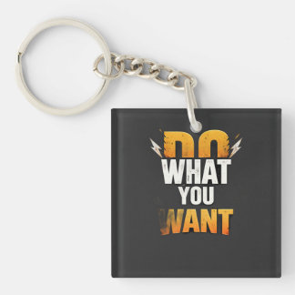 T-shirt DO WAT JE WIL – Krachtig Motiverend Straat Sleutelhanger