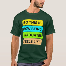 T-shirt donkergroen SO_THIS_IS_HOW_BEING_GRADUATED